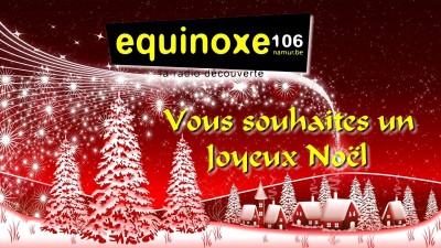 Le Réveillon de Noël 2019 sur Equinoxe, Votre radio découverte